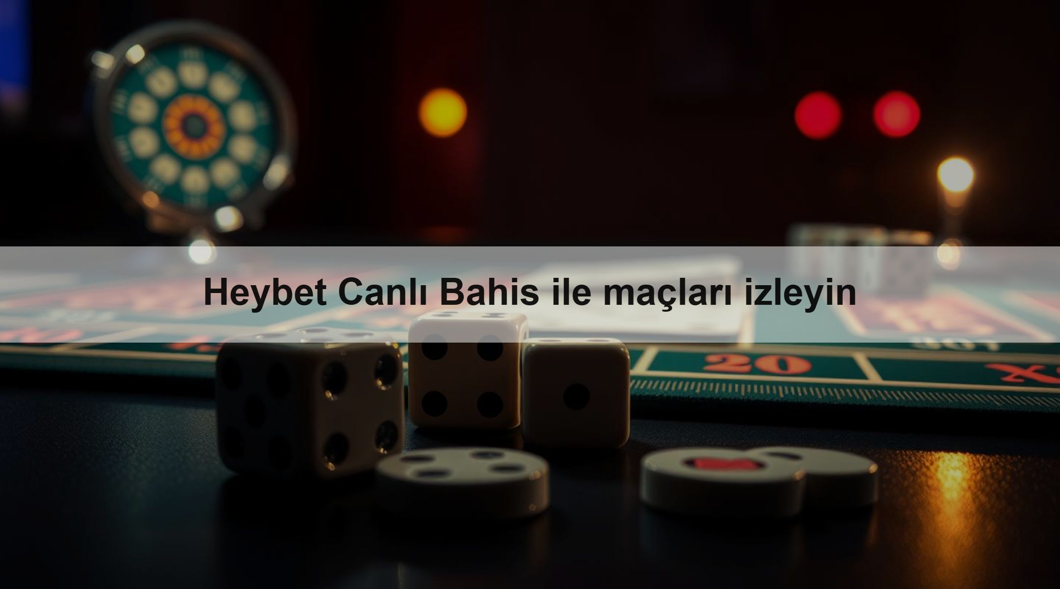 Heybet Canlı Bahis ile maçları izleyin