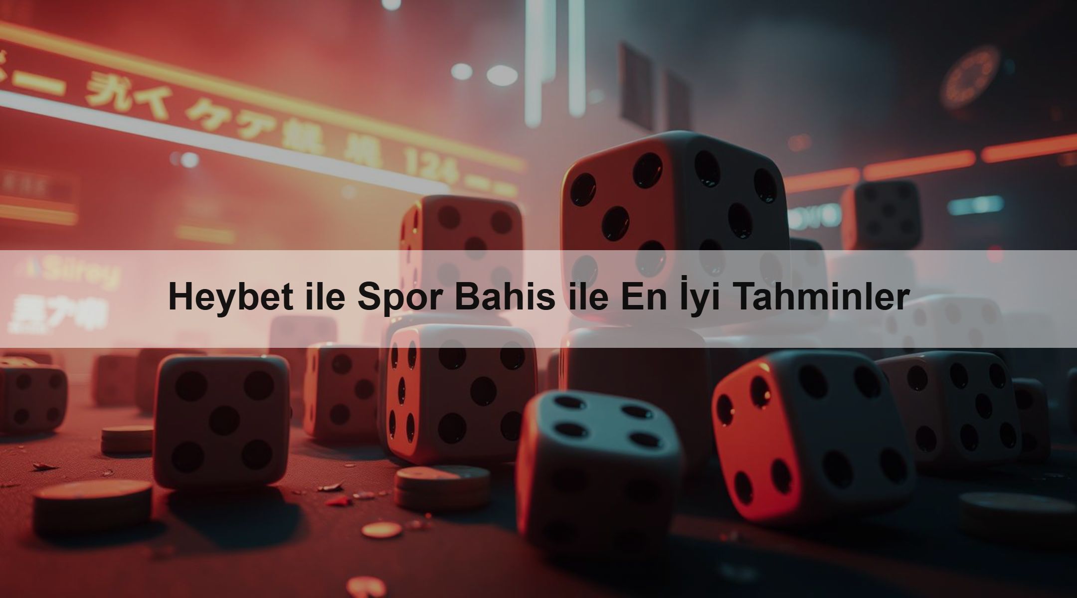 Heybet ile Spor Bahis ile En İyi Tahminler