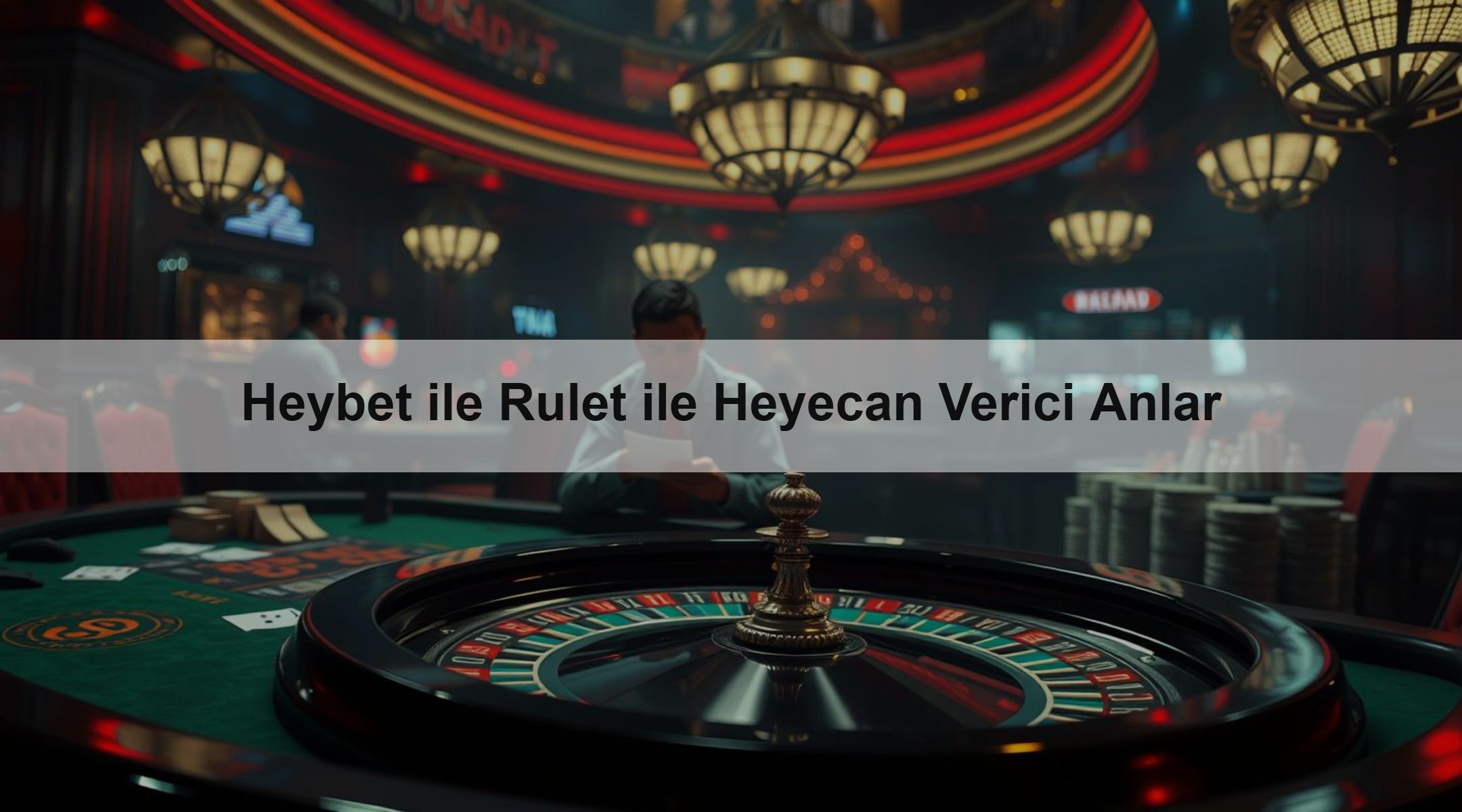 Heybet ile Rulet ile Heyecan Verici Anlar