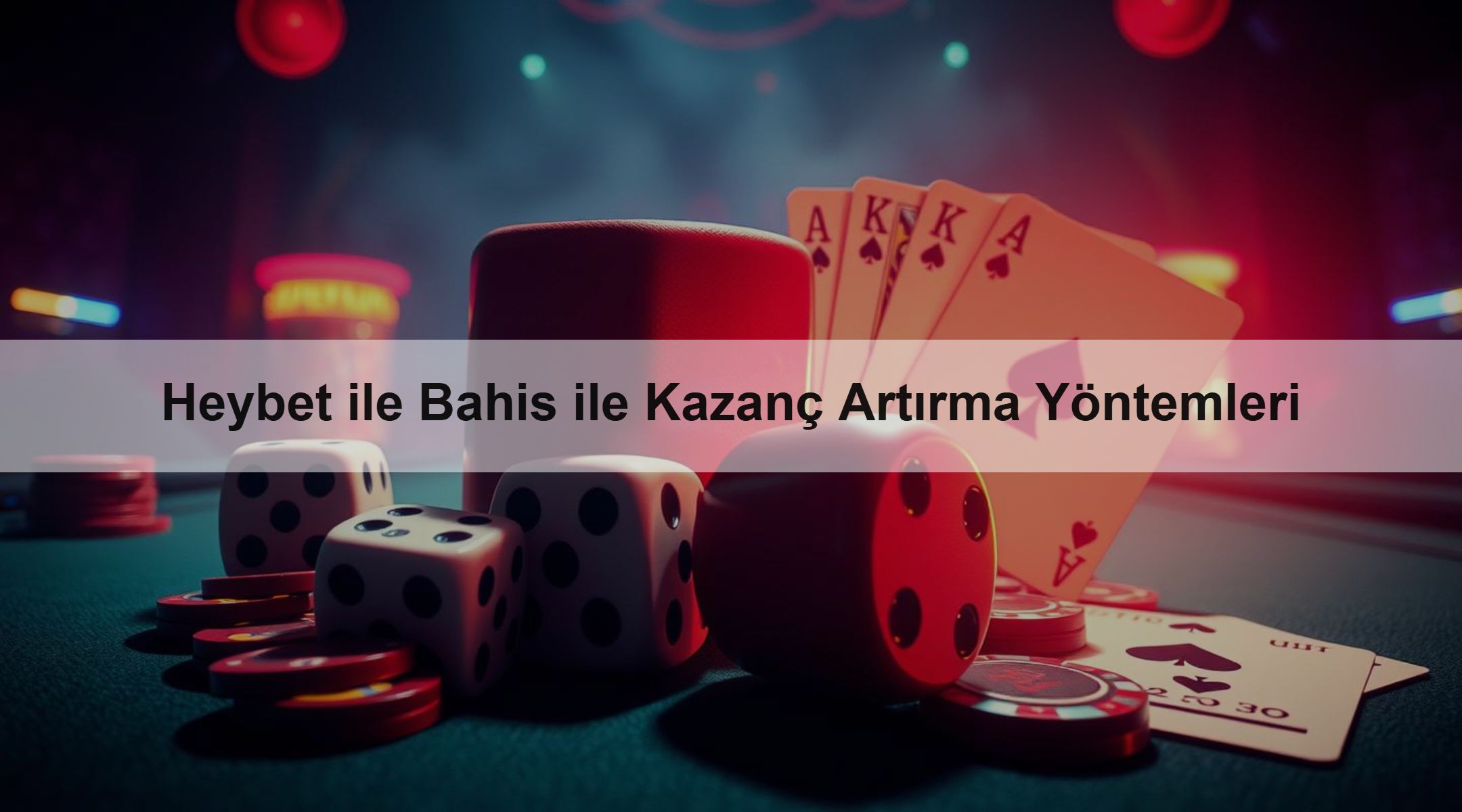 Heybet ile Bahis ile Kazanç Artırma Yöntemleri