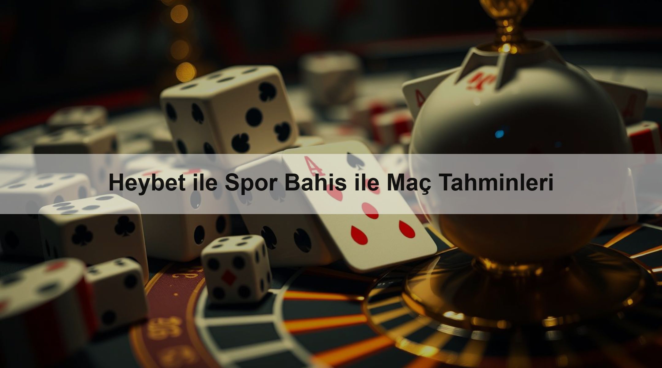 Heybet ile Spor Bahis ile Maç Tahminleri