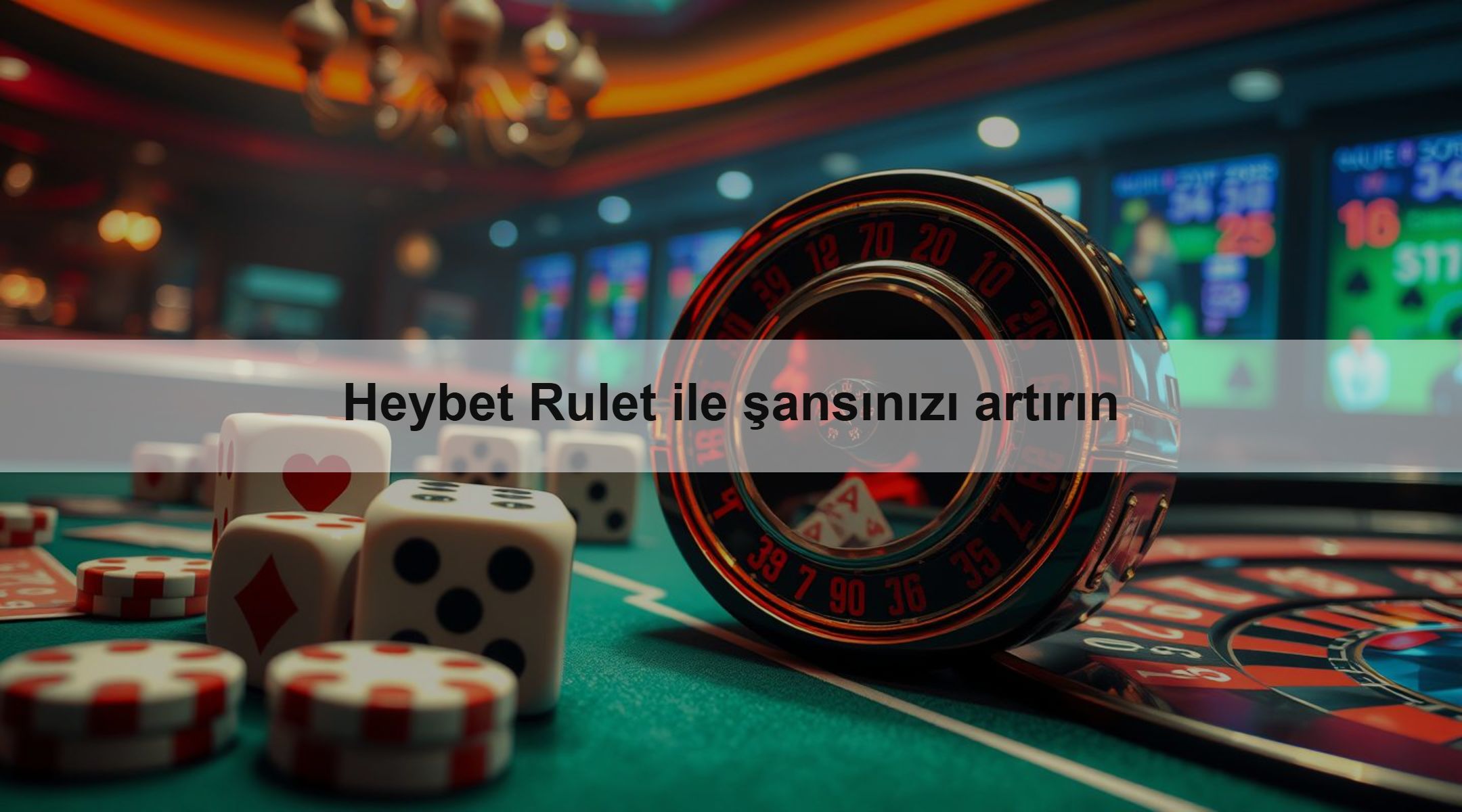 Heybet Rulet ile şansınızı artırın
