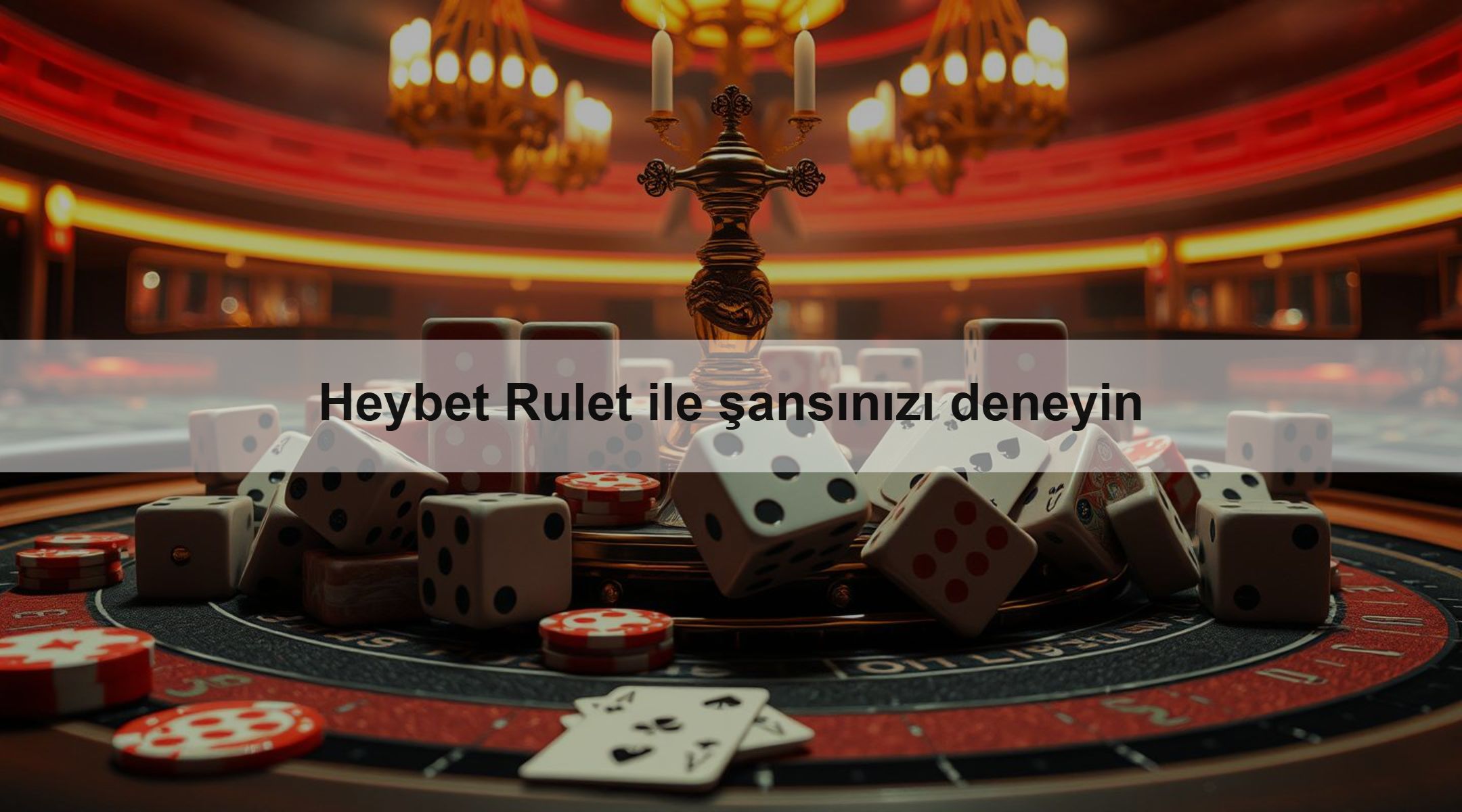 Heybet Rulet ile şansınızı deneyin