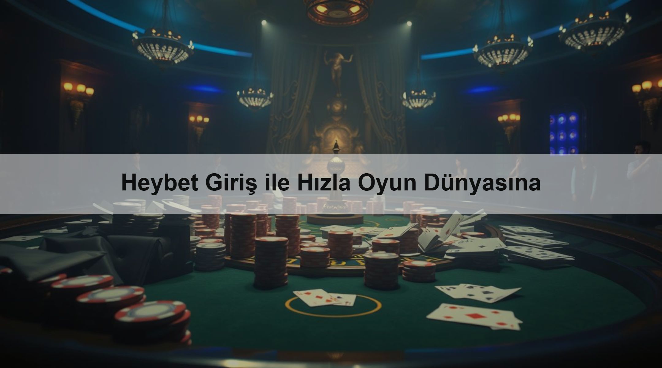 Heybet Giriş ile Hızla Oyun Dünyasına