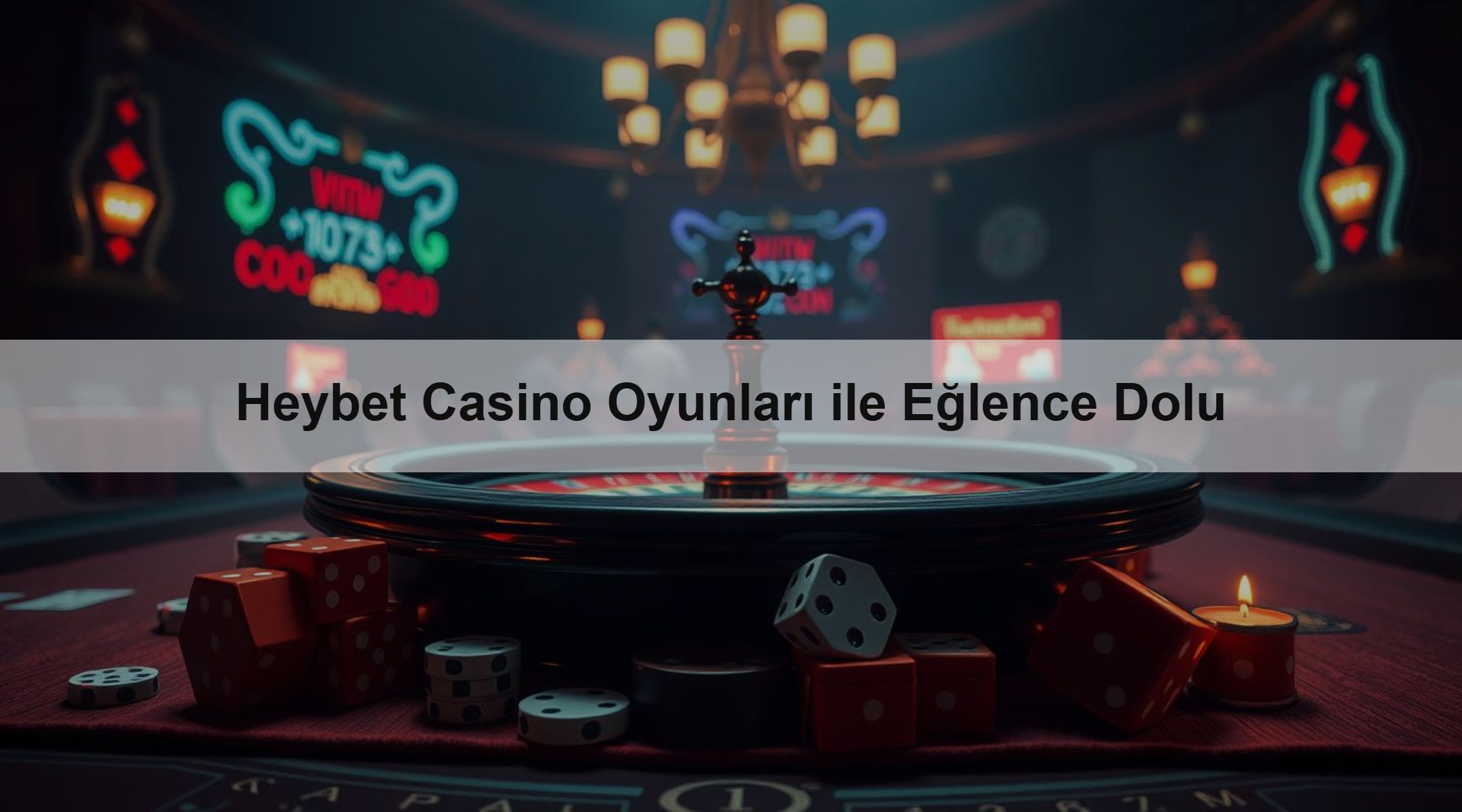 Heybet Casino Oyunları ile Eğlence Dolu