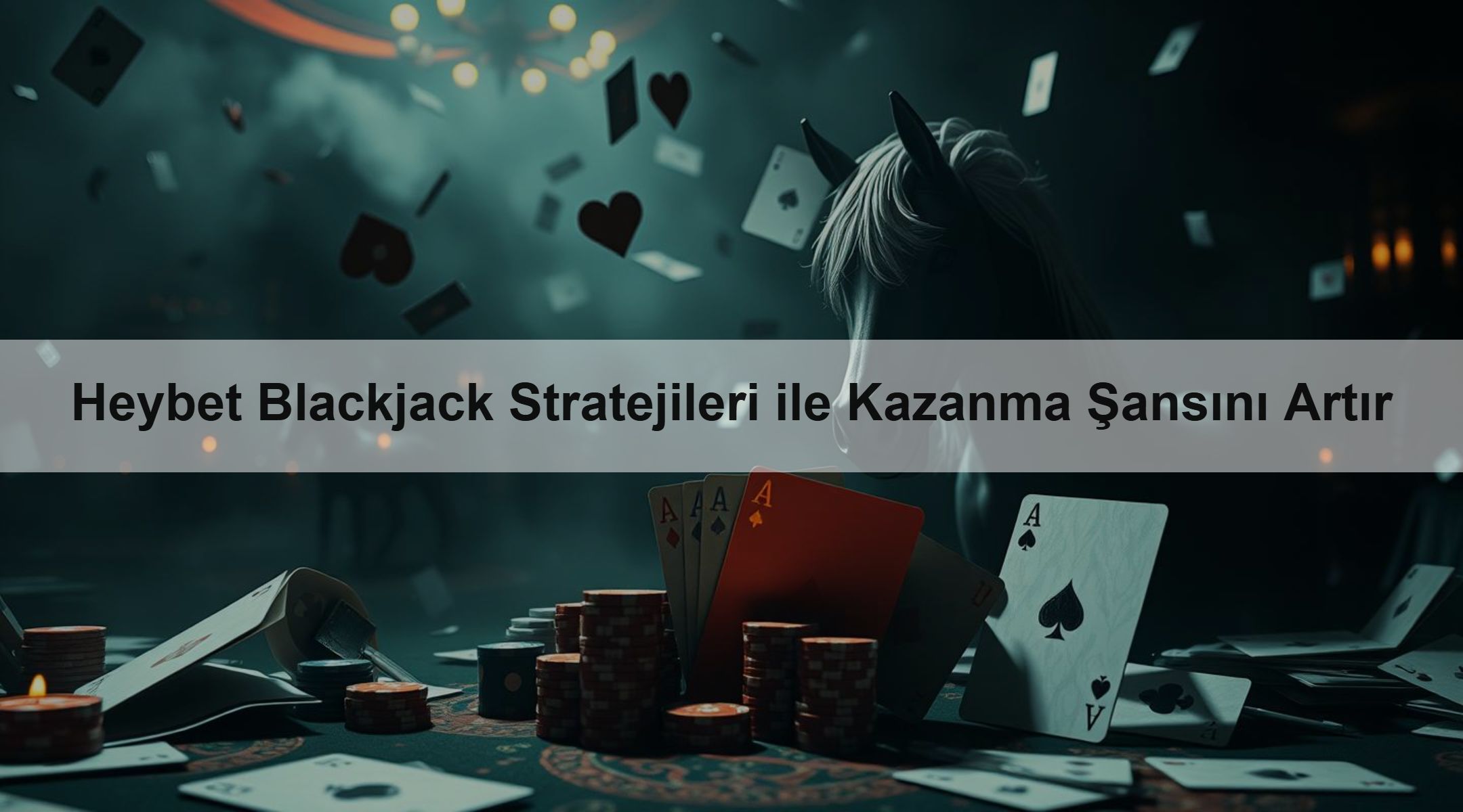 Heybet Blackjack Stratejileri ile Kazanma Şansını Artır