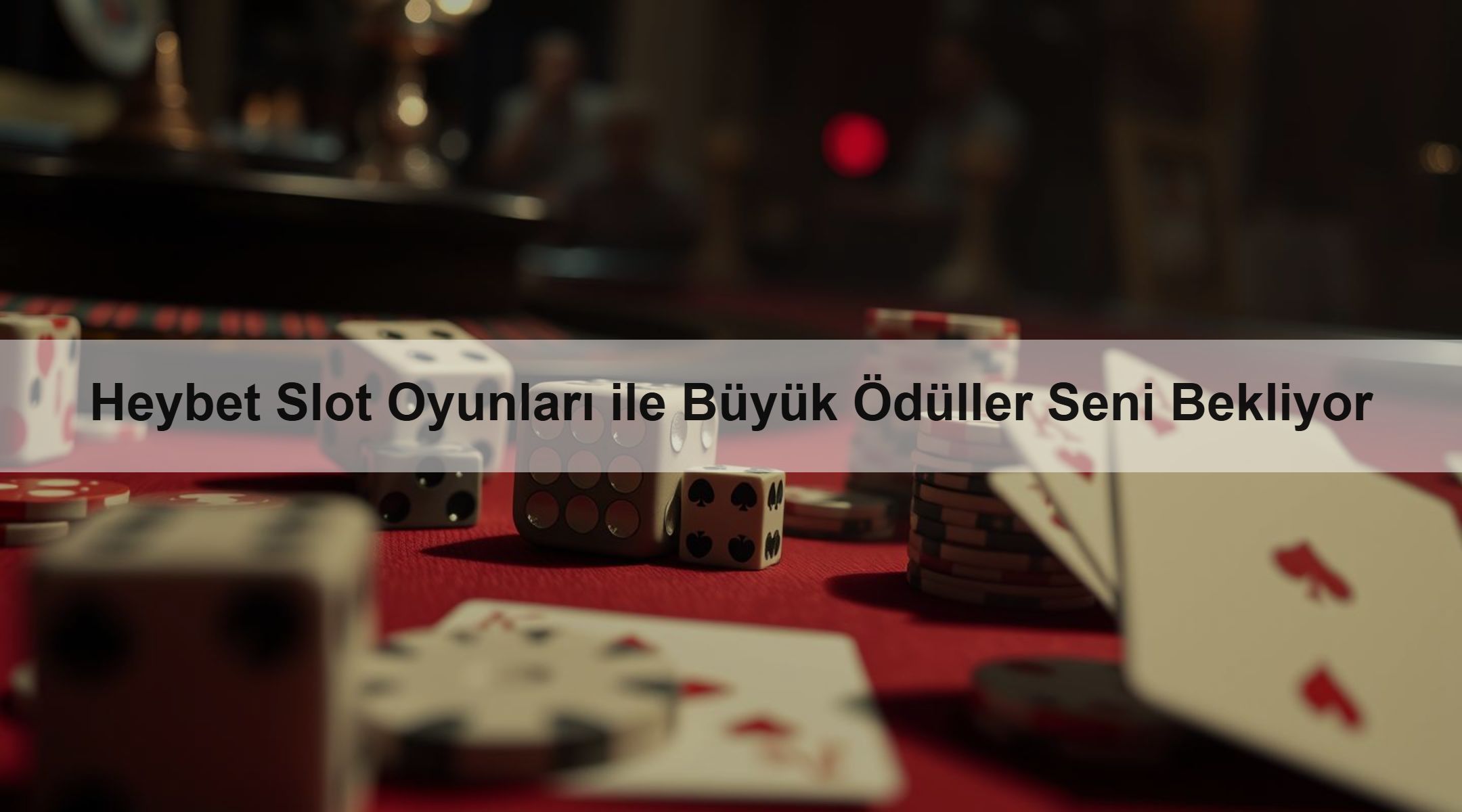 Heybet Slot Oyunları ile Büyük Ödüller Seni Bekliyor
