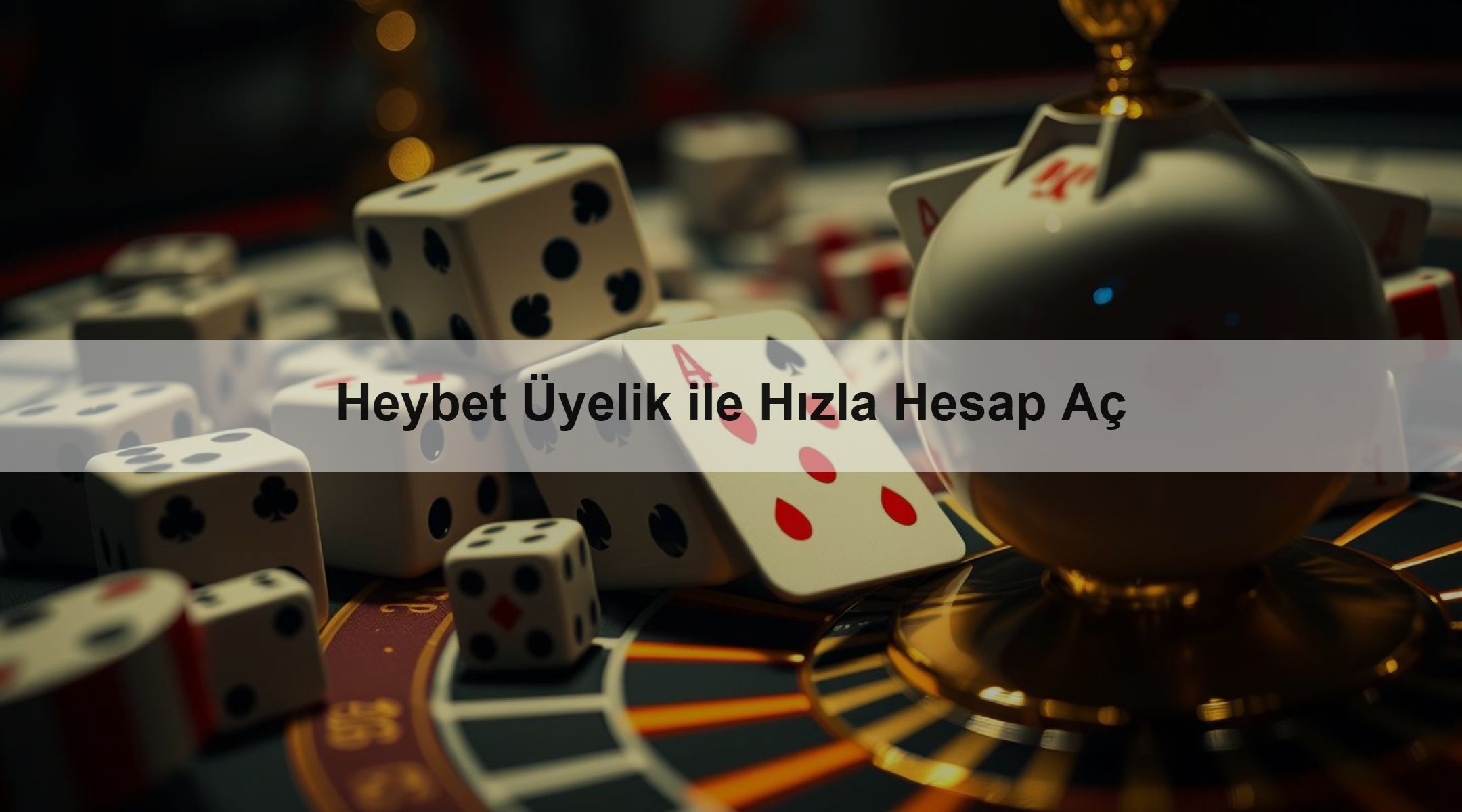 Heybet Üyelik ile Hızla Hesap Aç