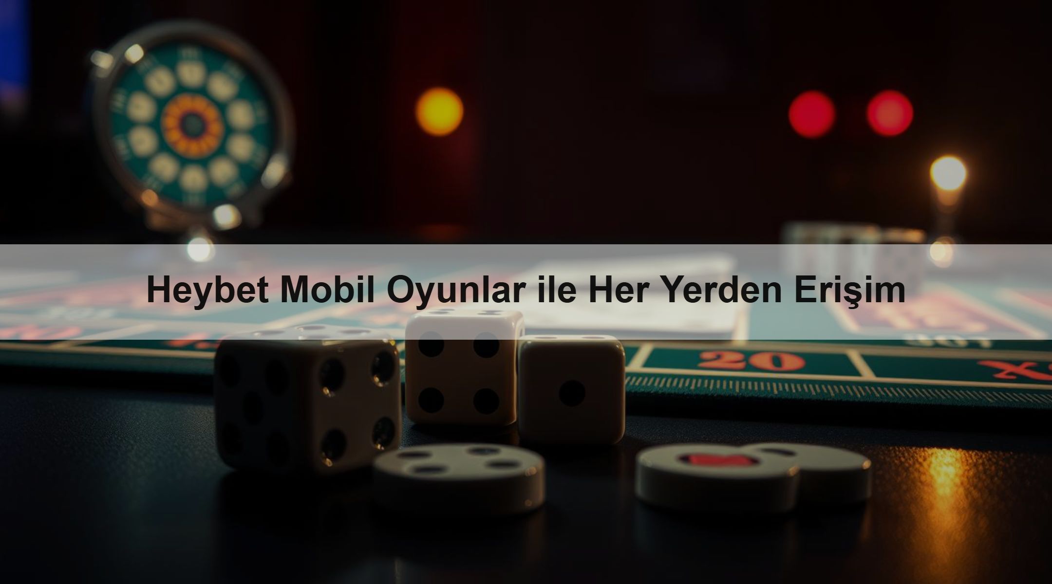Heybet Mobil Oyunlar ile Her Yerden Erişim 1 Heybet Mobil Oyunlar ile Her Yerden Erişim