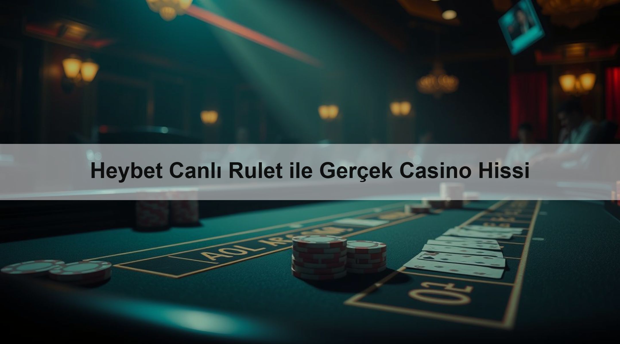 Heybet Canlı Rulet ile Gerçek Casino Hissi 1 Heybet Canlı Rulet ile Gerçek Casino Hissi