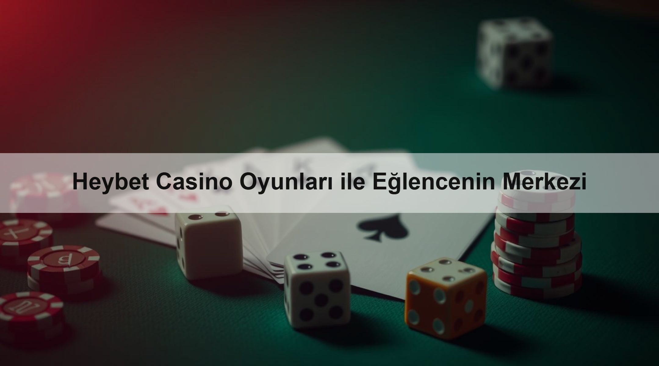 Heybet Casino Oyunları ile Eğlencenin Merkezi