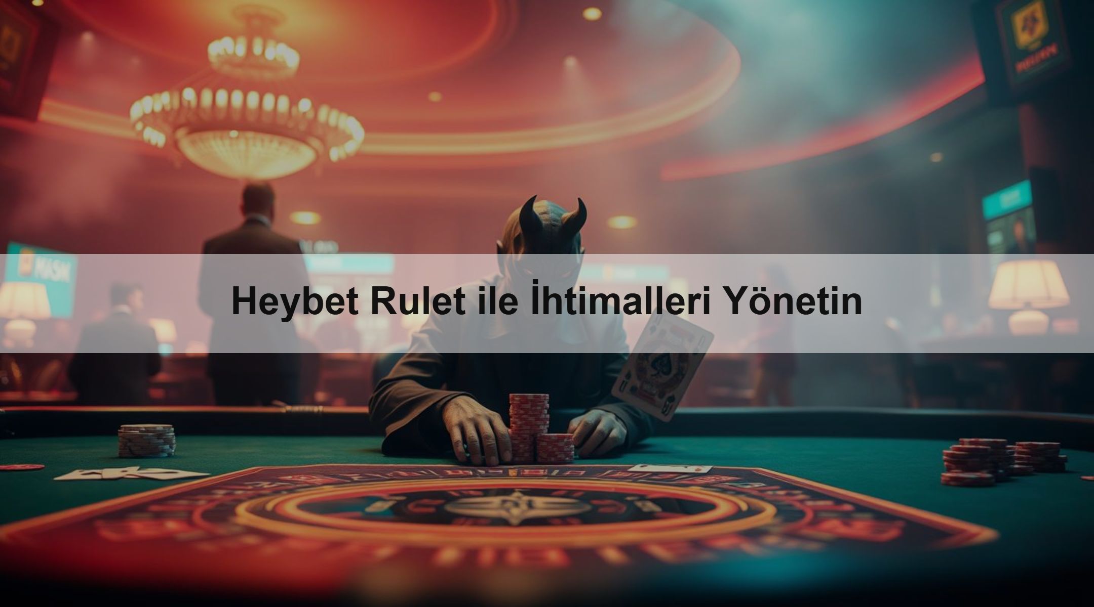 Heybet Rulet ile İhtimalleri Yönetin 1 Heybet Rulet ile İhtimalleri Yönetin