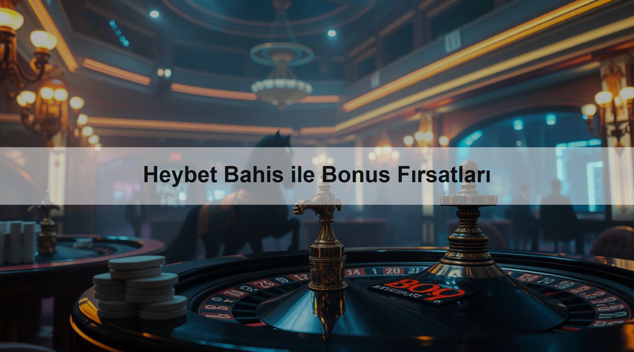 Heybet Bahis ile Bonus Fırsatları