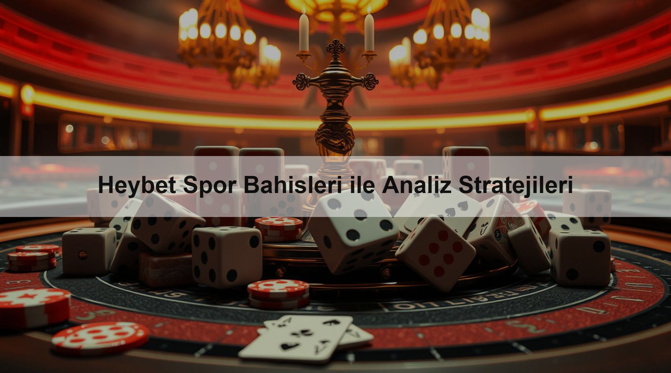 Heybet Spor Bahisleri ile Analiz Stratejileri 1 Heybet Spor Bahisleri ile Analiz Stratejileri