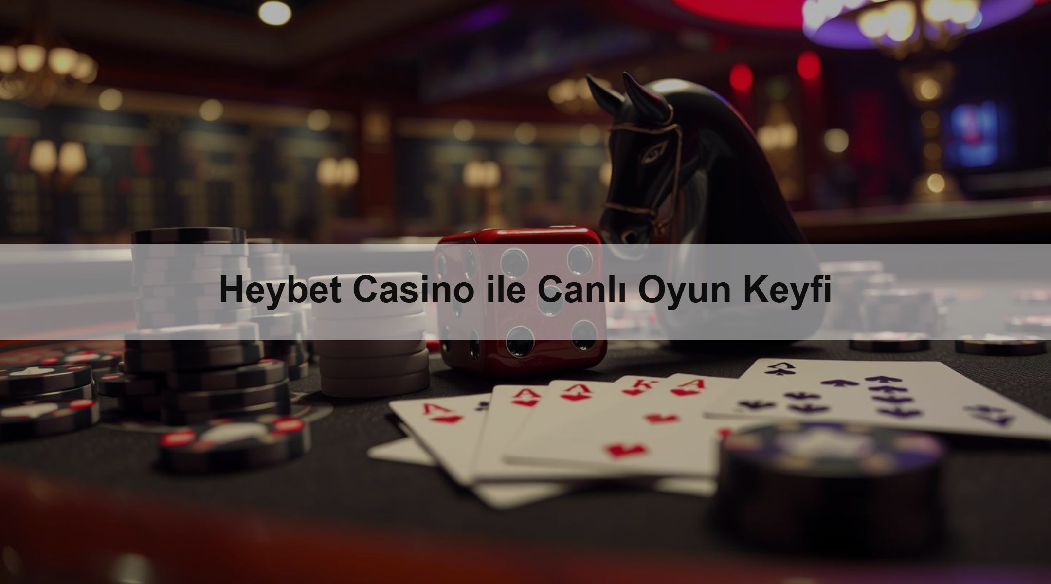 Heybet Casino ile Canlı Oyun Keyfi