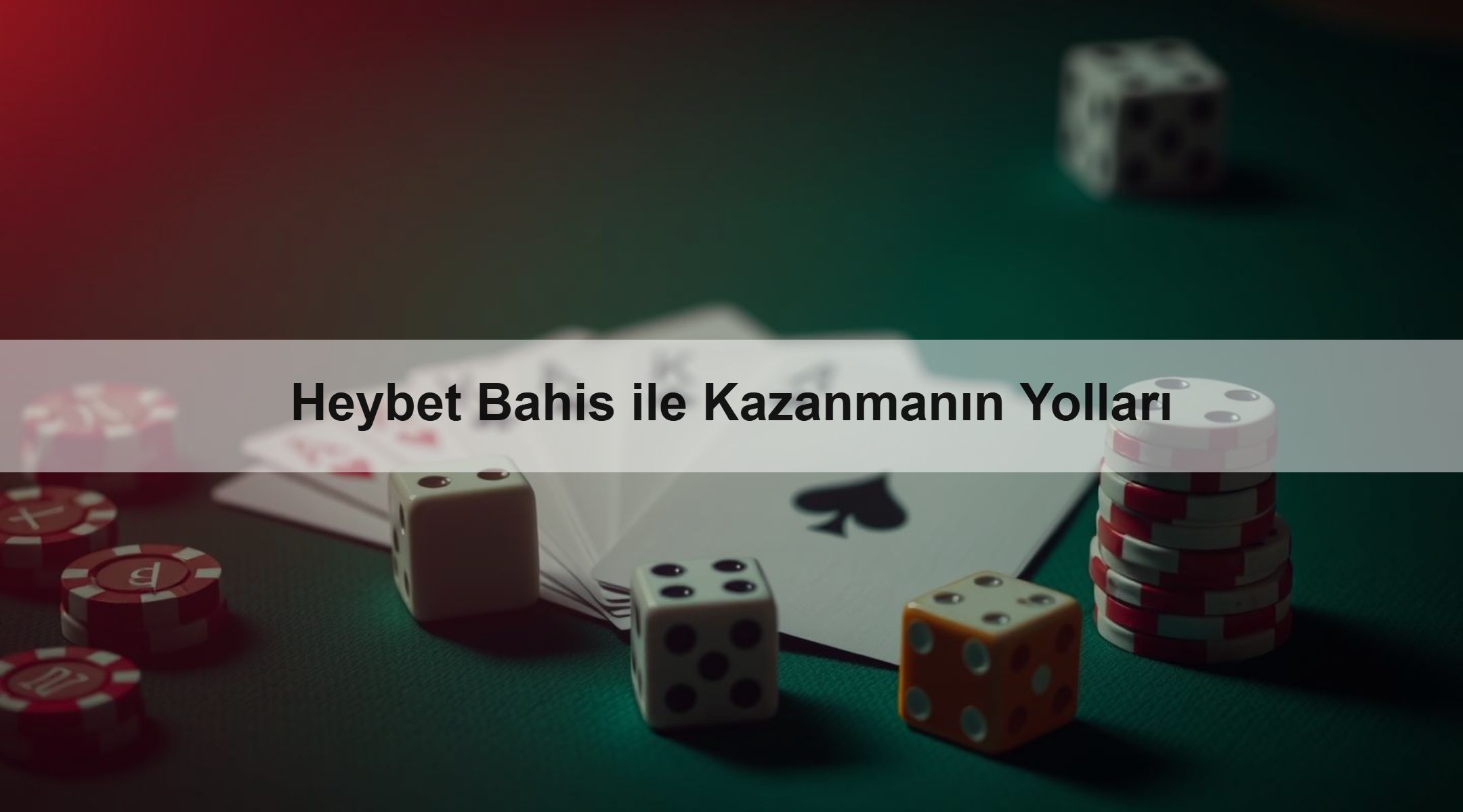 Heybet Bahis ile Kazanmanın Yolları 1 Heybet Bahis ile Kazanmanın Yolları